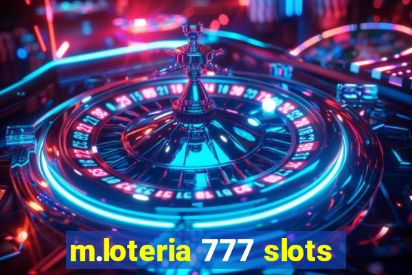 m.loteria 777 slots